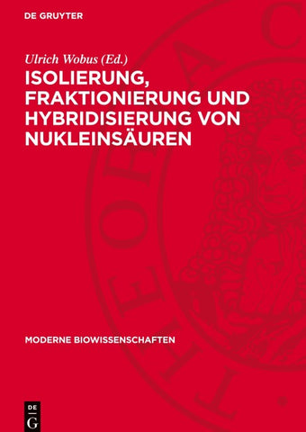 Isolierung, Fraktionierung und Hybridisierung von Nukleinsäuren