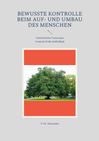 Bewusste Kontrolle beim Auf- und Umbau des Menschen