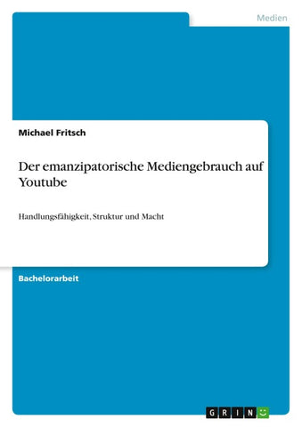 Der emanzipatorische Mediengebrauch auf Youtube