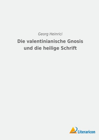 Die valentinianische Gnosis und die Heilige Schrift