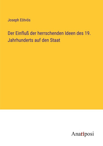 Der Einfluß der herrschenden Ideen des 19. Jahrhunderts auf den Staat