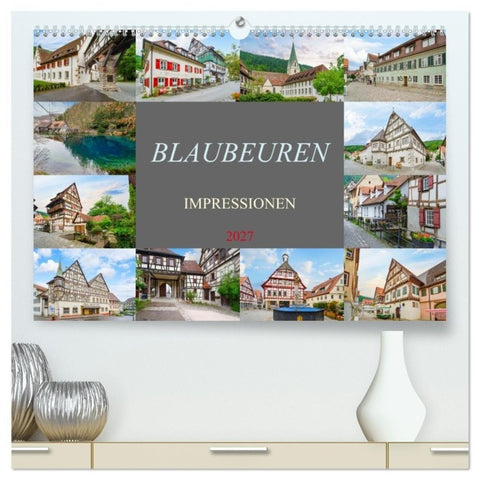 Blaubeuren Impressionen (hochwertiger Premium Wandkalender 2027 DIN A2 quer), Kunstdruck in Hochglanz