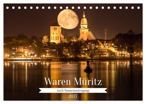 Waren Müritz, nach Sonnenuntergang (Tischkalender 2027 DIN A5 quer), CALVENDO Monatskalender