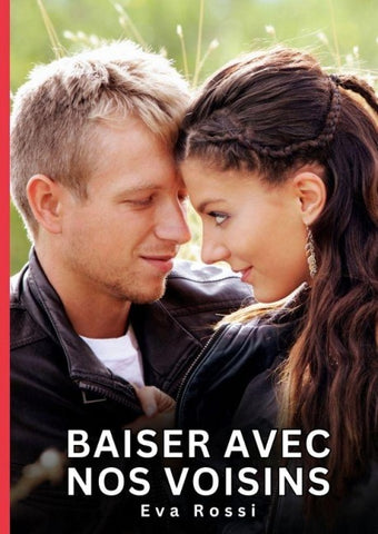 Baiser avec nos voisins