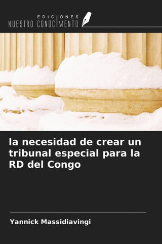 la necesidad de crear un tribunal especial para la RD del Congo