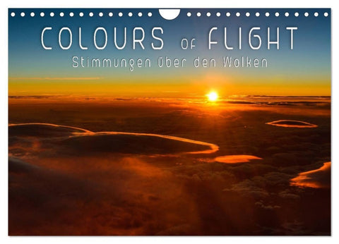 Colours of Flight - Stimmungen über den Wolken (Wandkalender 2027 DIN A4 quer), CALVENDO Monatskalender
