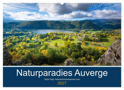 Naturparadies Auvergne (Wandkalender 2027 DIN A2 quer), CALVENDO Monatskalender