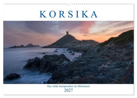 Korsika, das wilde Inselparadies im Mittelmeer (Wandkalender 2027 DIN A2 quer), CALVENDO Monatskalender