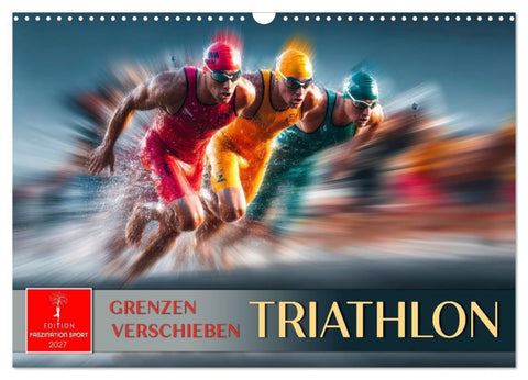 Triathlon - Grenzen verschieben (Wandkalender 2027 DIN A3 quer), CALVENDO Monatskalender