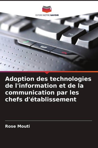 Adoption des technologies de l'information et de la communication par les chefs d'établissement