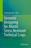 Genomic Designing for Abiotic Stress Resistant Technical Crops