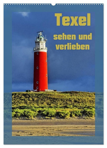 Texel sehen und verlieben (Wandkalender 2027 DIN A2 hoch), CALVENDO Monatskalender