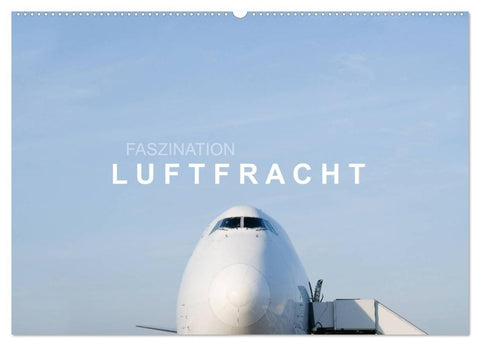 Faszination Luftfracht (Wandkalender 2027 DIN A2 quer), CALVENDO Monatskalender