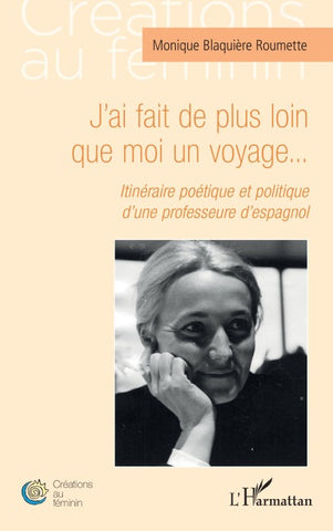 J'ai fait de plus loin que moi un voyage...