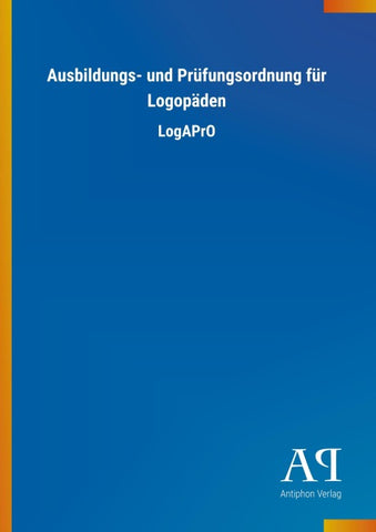 Ausbildungs- und Prüfungsordnung für Logopäden