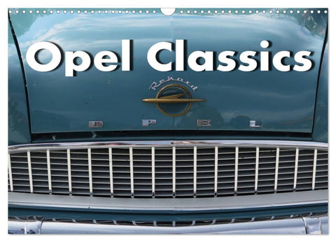 Opel Classics (Wandkalender 2026 DIN A3 quer), CALVENDO Monatskalender