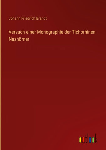 Versuch einer Monographie der Tichorhinen Nashörner