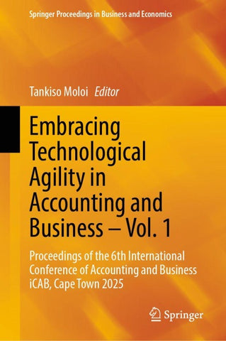 Embracing Technological Agility in Accounting and Business – Vol. 1