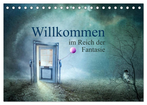 Willkommen im Reich der Fantasie (Tischkalender 2027 DIN A5 quer), CALVENDO Monatskalender
