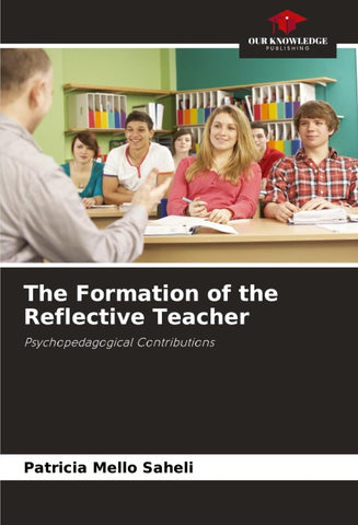 The Formation of the Reflective Teacher