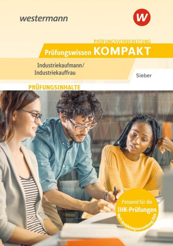 Prüfungsvorbereitung Prüfungswissen KOMPAKT - Industriekaufmann/Industriekauffrau