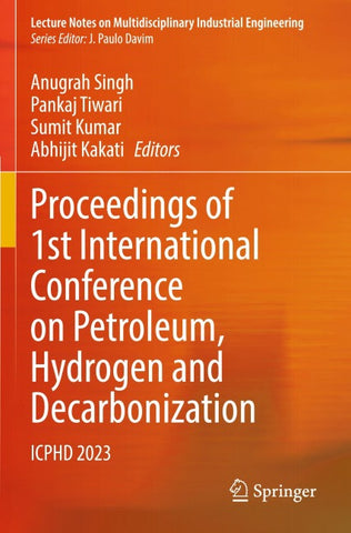 Proceedings of 1st International Conference on Petroleum, Hydrogen and Decarbonization