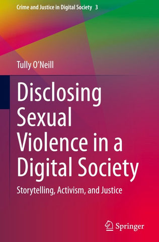 Disclosing Sexual Violence in a Digital Society