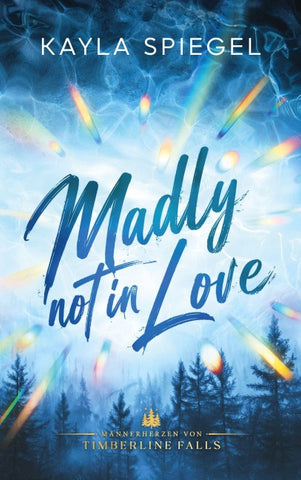 Madly not in Love