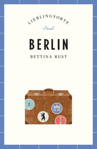 Berlin Reiseführer LIEBLINGSORTE