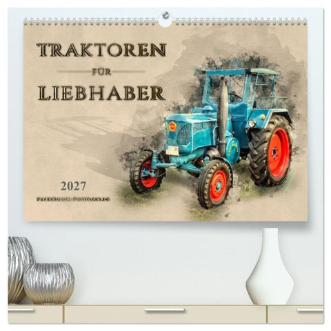 Traktoren für Liebhaber (hochwertiger Premium Wandkalender 2027 DIN A2 quer), Kunstdruck in Hochglanz