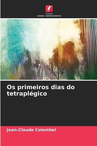 Os primeiros dias do tetraplégico