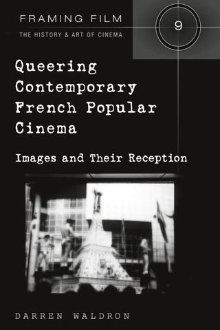 Queering Contemporary French Popular Cinema
