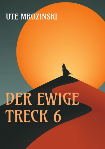 Der ewige Treck 6