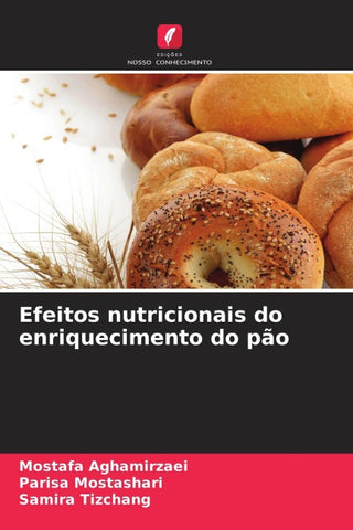 Efeitos nutricionais do enriquecimento do pão