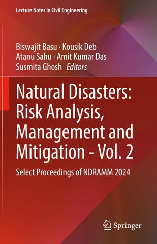 Natural Disasters: Risk Analysis, Management and Mitigation - Vol. 2