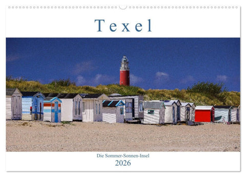 Texel - Die Sommer-Sonnen-Insel (Wandkalender 2026 DIN A2 quer), CALVENDO Monatskalender