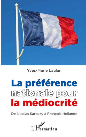 La préférence nationale pour la médiocrité