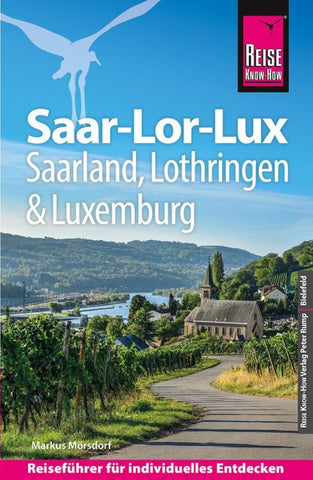 Reise Know-How Reiseführer Saar-Lor-Lux – Dreiländereck Saarland, Lothringen, Luxemburg