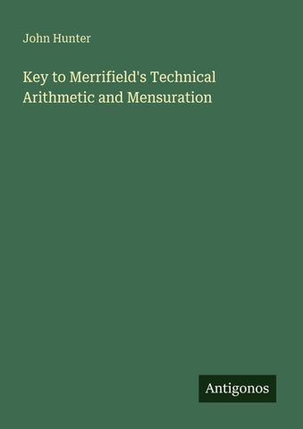 Key to Merrifield's Technical Arithmetic and Mensuration