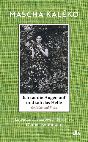 Ich tat die Augen auf und sah das Helle