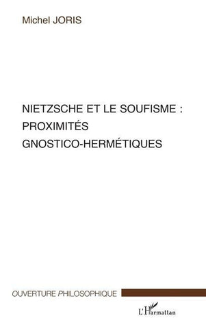 Nietzsche et le soufisme : proximités gnostico-hermétiques