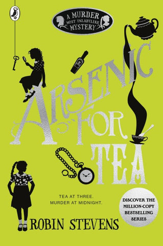Murder Most Unladylike 02. Arsenic for Tea