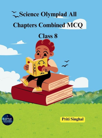 Science Olympiad All Chapters Combined MCQ Class 8