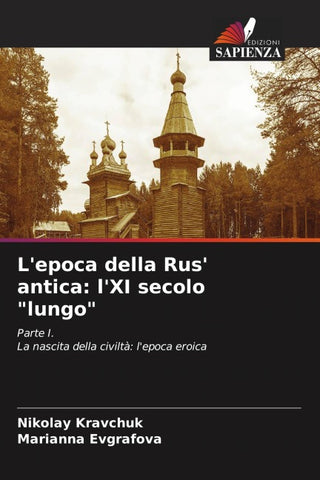 L'epoca della Rus' antica: l'XI secolo "lungo"