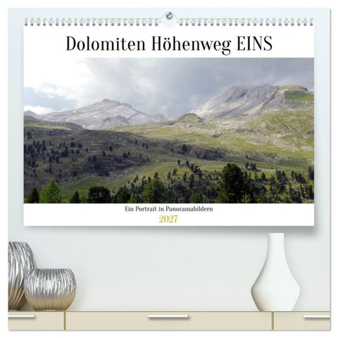Der Dolomiten Höhenweg EINS in Panoramabildern (hochwertiger Premium Wandkalender 2027 DIN A2 quer), Kunstdruck in Hochglanz