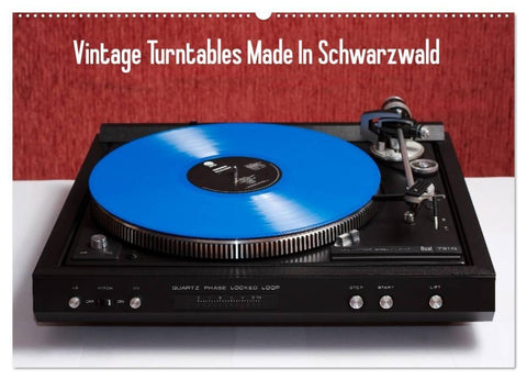 Vintage Turntables Made In Schwarzwald (Wandkalender 2027 DIN A2 quer), CALVENDO Monatskalender