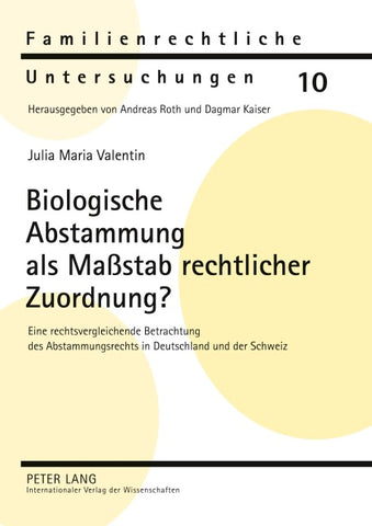 Biologische Abstammung als Maßstab rechtlicher Zuordnung?
