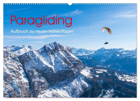 Paragliding - Aufbruch zu neuen Höhenflügen (Wandkalender 2027 DIN A2 quer), CALVENDO Monatskalender