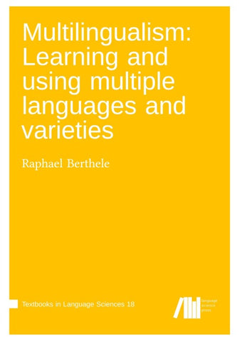 Multilingualism : Learning and using multiple languages and varieties