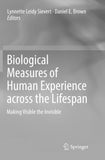 Biological Measures of Human Experience across the Lifespan